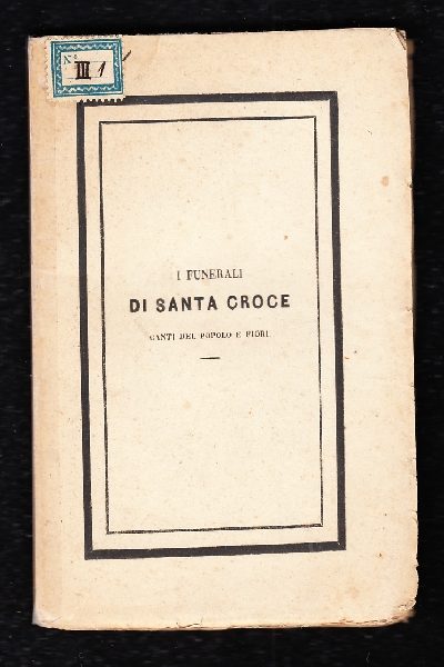 I Funerali di Santa Croce, canti del popolo e fiori