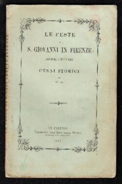 Le feste di S. Giovanni in Firenze antiche e moderne