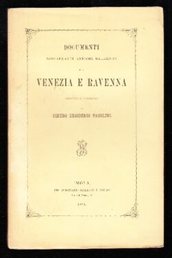 Documenti riguardanti antiche relazioni fra Venezia e Ravenna