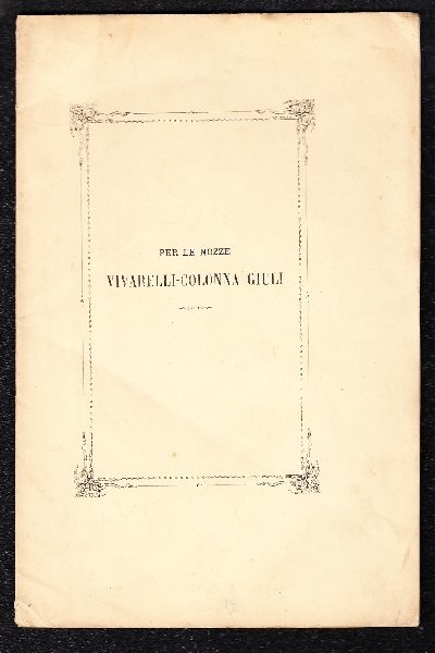 Omaggio di Versi modesti, per nozze Vivarelli Colonna - Giuli