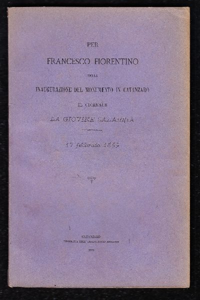 Per Francesco Fiorentino nella Inaugurazione del Monumento in Catanzaro