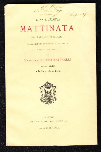 Terza e Quarta Mattinata nel parlare di Cingoli nelle Marche Provincia di Macerata edito con Note dal Marchese Filippo