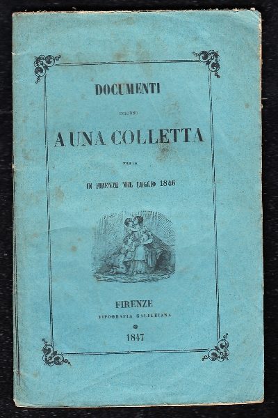 Documenti intorno a una Colletta fatta in Firenze nel Luglio 1846