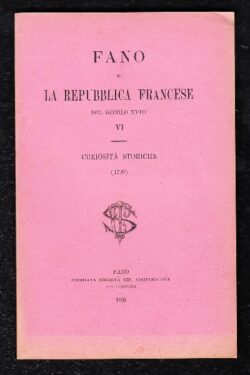 Fano e la Repubblica Francese del Secolo XVIII, VI curiosità storiche (1799)