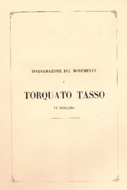 Inaugurazione del Monumento a Torquato Tasso nella Civica Biblioteca di Bergamo