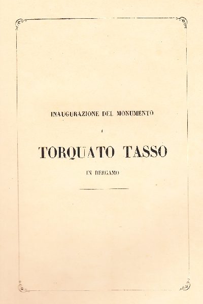 Inaugurazione del Monumento a Torquato Tasso nella Civica Biblioteca di Bergamo