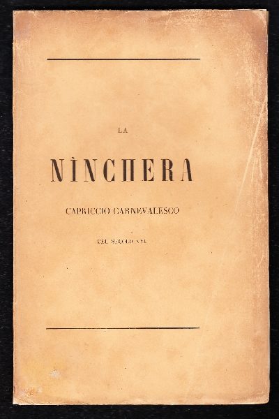 La Nìnchera capriccio carnevalesco del Secolo XVI
