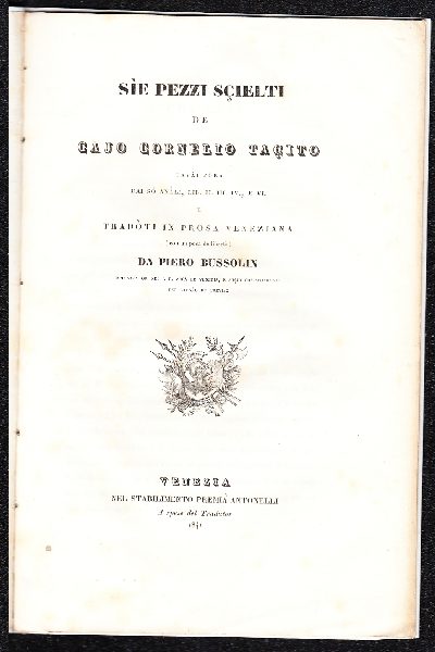 Siè pezzi scielti de Gaio Cornelio Tacito cavai fora dai so' anali, Lib. II, III, IV, e VI e Tradoti in prosa veneziana