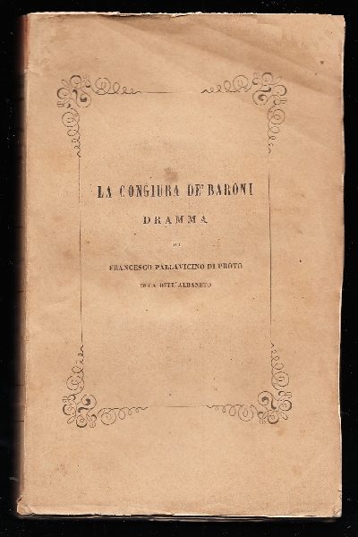 La congiura De' Baroni, DRAMMA