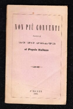 Non più Conventi, parole di un Frate al Popolo Italiano