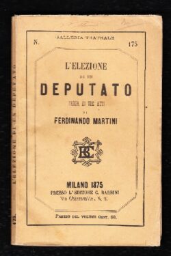 L'Elezione di un Deputato. FARSA in tre Atti
