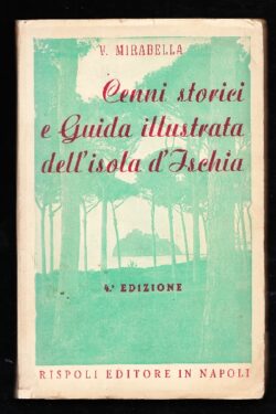 Cenni storici e Guida illustrata dell'Isola d'Ischia