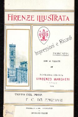 Firenze illustrata. Impressioni e ricordi fiorentini con 65 vedute