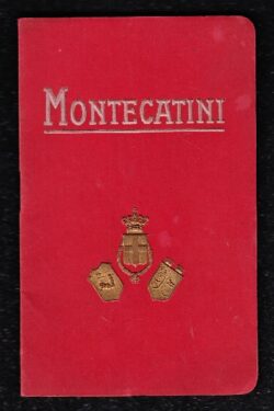 Regie e Nuove Terme di Montecatini - Val di Nievole - Toscana. Acque e sali