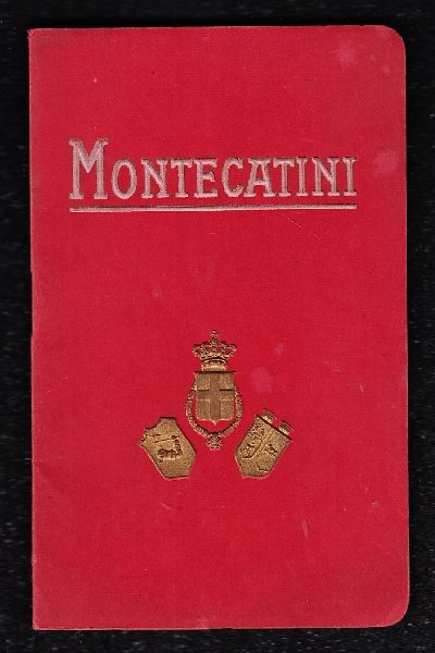 Regie e Nuove Terme di Montecatini - Val di Nievole - Toscana. Acque e sali