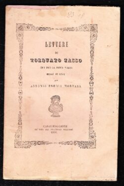 Lettere di Torquato Tasso ora per la prima volta messe in luce
