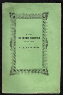 Il Libro de' dodici articoli della Fede e la Vita di S. Alessio