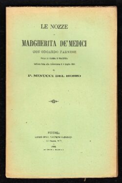 Le Nozze di Margherita De' Medici con Odoardo Farnese Duca di Parma e Piacenza