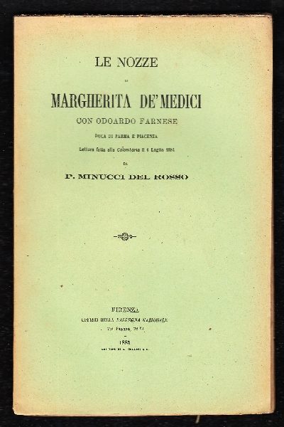 Le Nozze di Margherita De' Medici con Odoardo Farnese Duca di Parma e Piacenza
