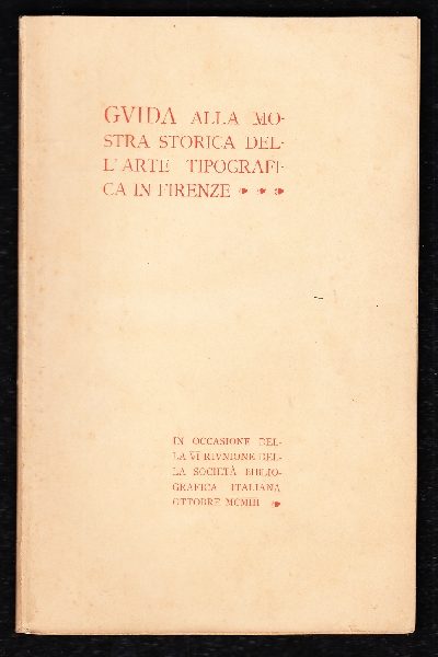 Guida alla Mostra Storica dell'Arte Tipografica in Firenze