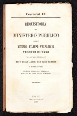 Requisitoria del Ministero Pubblico contro Monsig. Filippo Vespasiani Vescovo di Fano
