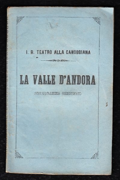 La Valle D'Andora, melodramma semiserio in tre atti
