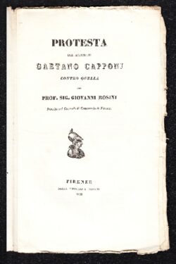 Protesta del Marchese Gaetano Capponi contro quella del Pro. Sig. Giovanni Rosini