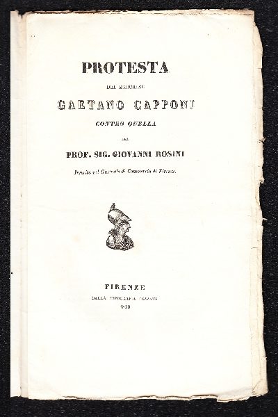 Protesta del Marchese Gaetano Capponi contro quella del Pro. Sig. Giovanni Rosini