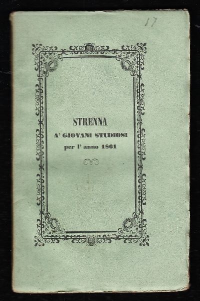 Esercitazioni Filologiche N. 16 Strenna a giovani studiosi per l'anno 1860