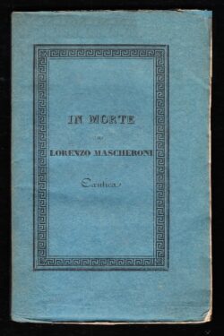 In morte di Lorenzo Mascheroni. Cantica di Vincenzo Monti