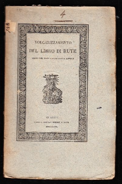 Volgarizzamento del Libro Di Ruth. Testo del Buon Secolo della Lingua