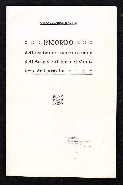Ricordo della solenne inaugurazione dell'Arco Centrale del Cimitero dell'Antenella