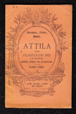 Attila detto Flagellum Dei e la fondazione della Città di Venezia