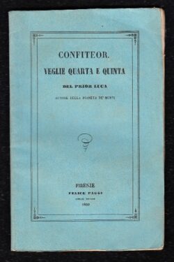 Confiteor. Veglie Quarta e Quinta del Prior Luca autore della Pianeta De' Morti