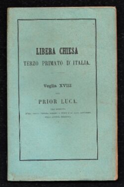 Libera Chiesa terzo primato d'Italia. Veglia XVIII del Prior Luca