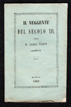 Il veggente del Secolo XIX per D. Luigi Tosti cassinese