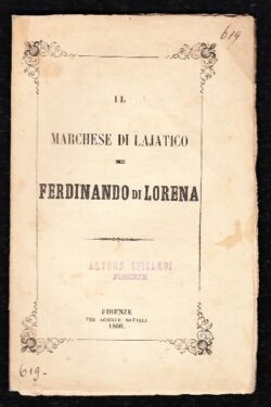 Il Marchese Di Lajatico e Ferdinando Di Lorena