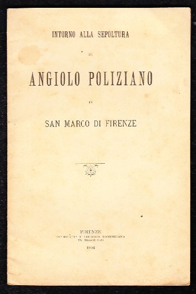 Intorno alla sepoltura di Angiolo Poliziano in San Marco di Firenze