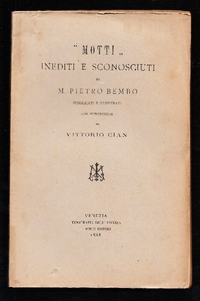 Motti inediti e sconosciuti di M. Pietro Bembo