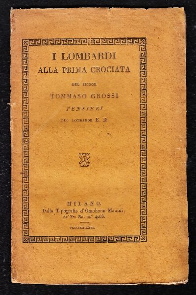 I Lombardi alla Prima Crociata del Signor Tommaso Grossi PENSIERI del lombardo E. D