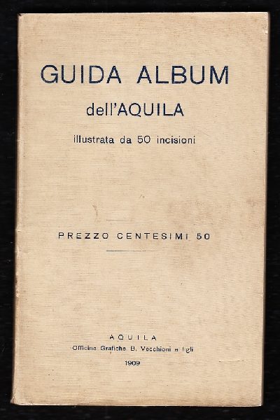 Guida Album dell'Aquila illustrata da 50 incisioni