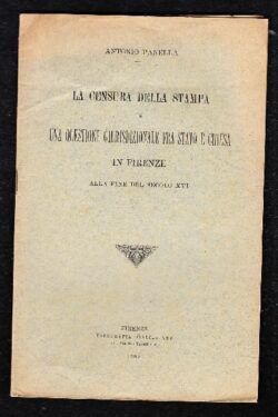 La Censura della Stampa e Una questione Giurisdizionale fra Stato e Chiesa in Firenze alla fine del Secolo XVI