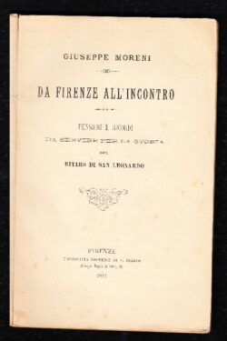 Da Firenze all'incontro. Pensieri e ricordi da servire per la storia del Ritiro di San Leonardo