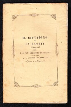 Il cittadino e la patria. Orazione detta nella chiesa di S. Felicita in Firenze il giorno 21 marzo 1847