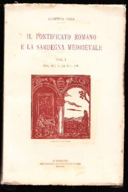 Il Pontificato Romano e la Sardegna Mediovale dal sec. VI al sec. VIII. Volume I (unico pubblicato)