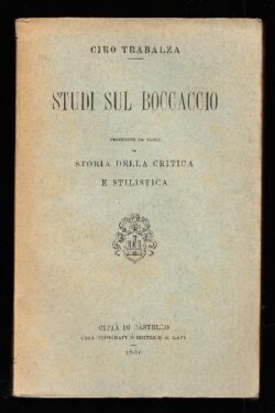 Studi sul Boccaccio Preceduti da Saggi di Storia della Critica e Stilistica
