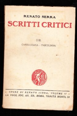 Scritti critici. II, III. Carducciana - Pascoliana
