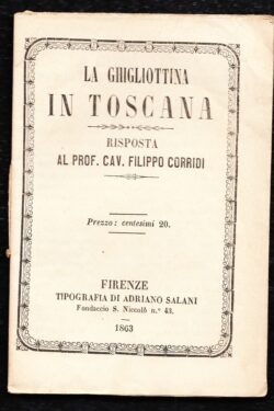 La ghigliottina in Toscana RISPOSTA al Prof. Cav. Filippo Corridi