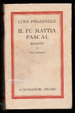 Il fu Mattia Pascal. Romanzo. Nona Ristampa
