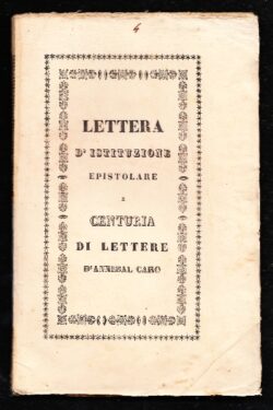 Lettera d'istituzione epistolare - Centuria di Lettere di Annibal Caro